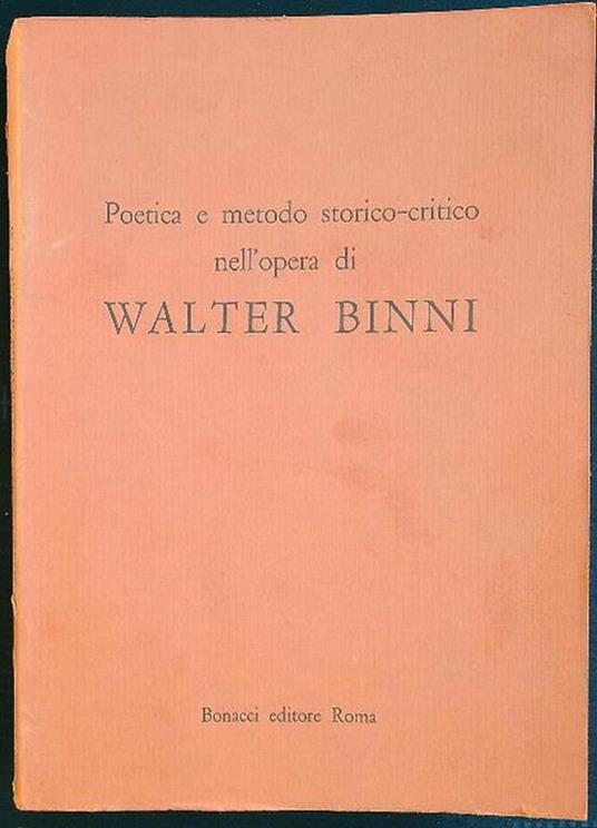 Poetica e metodo storico-critico nell'opera di Walter Binni - copertina