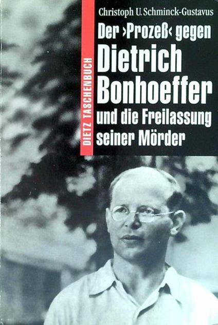 Der Prozeß gegen Dietrich Bonhoeffer - Christoph U. Schminck-Gustavus - copertina