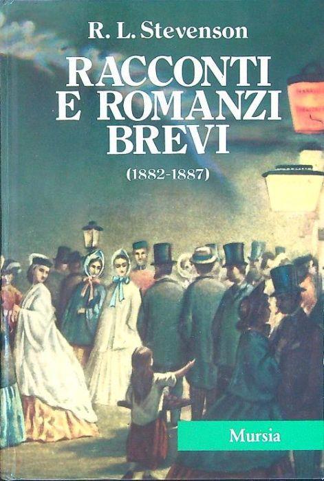 Racconti e romanzi brevi 1882 - 1887 - Robert Louis Stevenson - copertina