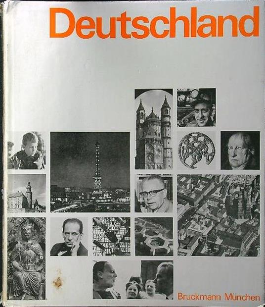 Deutschland. Eine Dokumentation in Bildern aus zwei Jahrtausenden politischer und kultureller Entwicklung - copertina