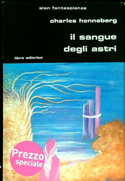 Il sangue degli astri - Charles Henneberg - copertina