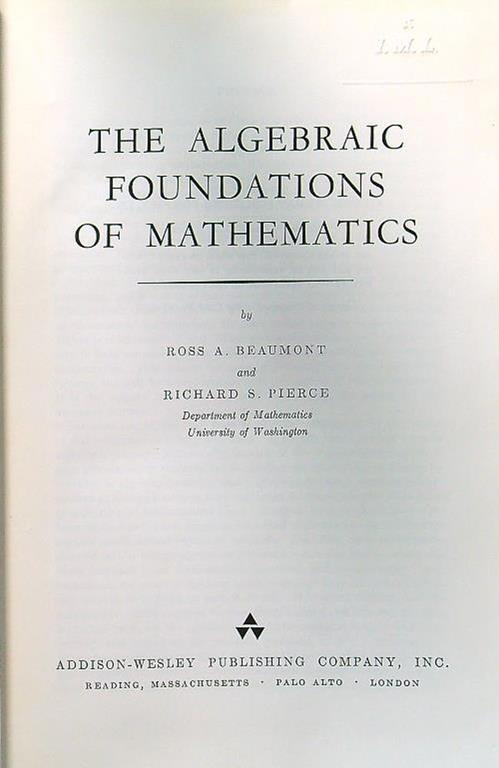 The algebraic foundations of mathematics - Francis Beaumont - copertina