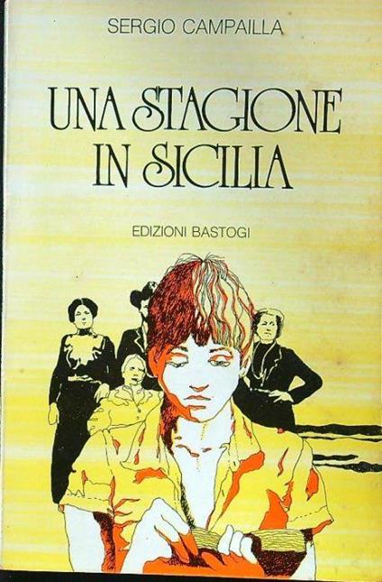 Una stagione in Sicilia - Sergio Campailla - copertina