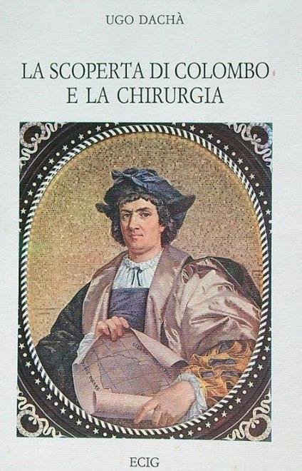 La scoperta di Colombo e la chirurgia - Ugo Dachà - copertina