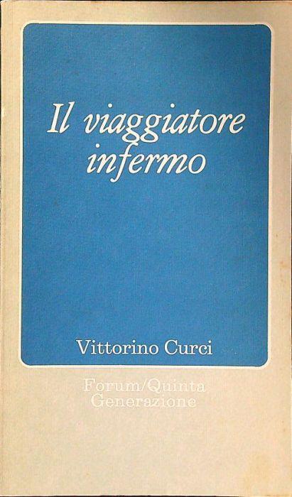 Il viaggiatore infermo - Vittorino Curci - copertina