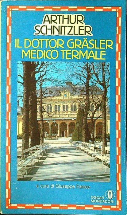 Il dottor Grasler medico termale - Arthur Schnitzler - copertina