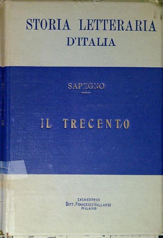 Storia letteraria d'Italia. Il Trecento - Natalino Sapegno - copertina