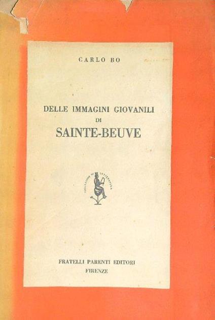 Delle immagini giovanili di Sainte - Beuve - Carlo Bo - copertina