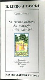 La cucina indiana dei maragià e dei nababbi