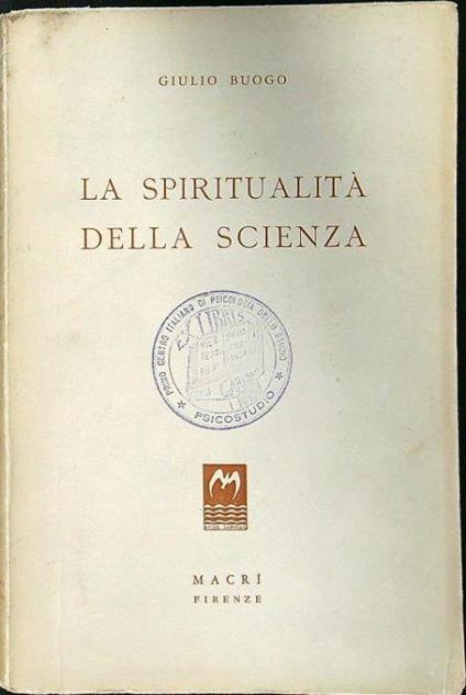 La spiritualità della scienza - Giulio Buogo - copertina