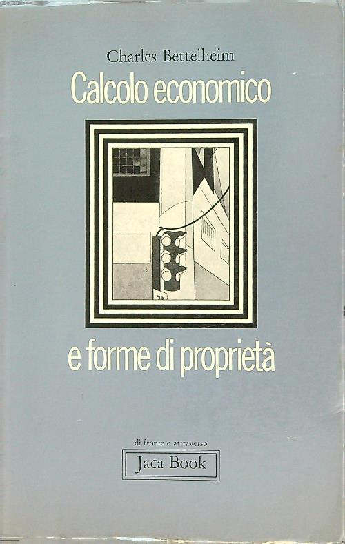 Calcolo economico e forme di proprieta'