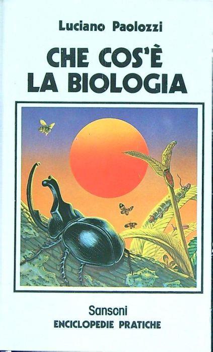 Che cos'è la biologia - Luciano Paolozzi - copertina