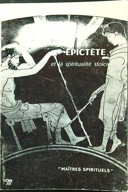Epictete et la spiritualitè stoicienne - Gabriel Germain - copertina
