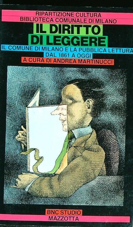 Il diritto di leggere. Il Comune di Milano e la pubblica lettura dal 1861 a oggi - Andrea Martinucci - copertina