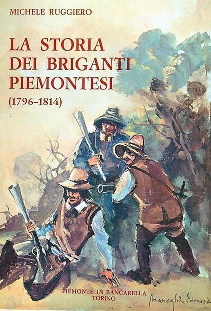 LA storia dei briganti piemontesi - Michele Ruggiero - copertina