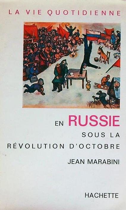 La vie quotidienne en Russie sous la Revolution d'Octobre - Jean Marabini - copertina