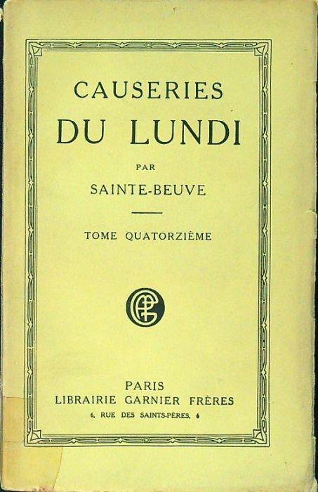 Causeries du lundi tome quatorzieme - Charles A. Sainte-Beuve - copertina