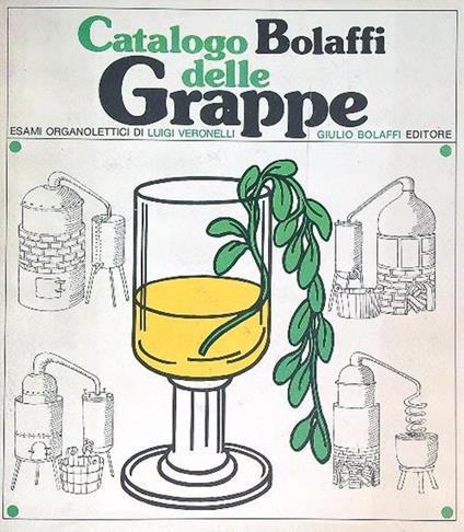 Catalogo Bolaffi delle grappe - Luigi Veronelli - copertina