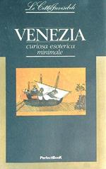 Venezia curiosa esoterica minimale