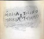 Mosca-Ticino Ticino-Mosca