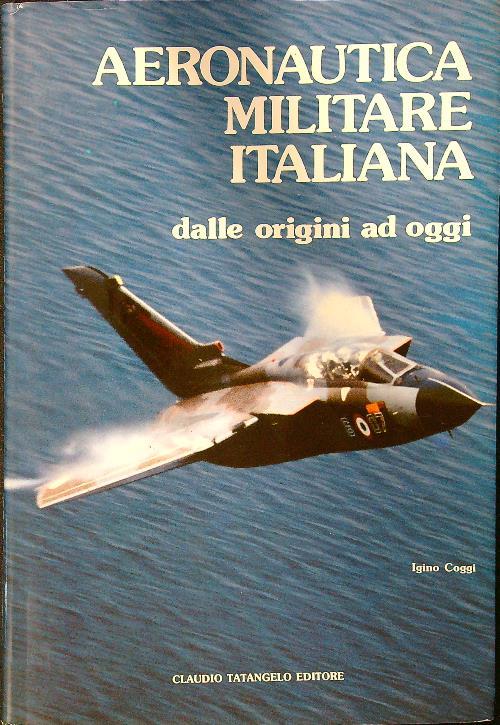 Aeronautica militare italiana dalle origini ad oggi