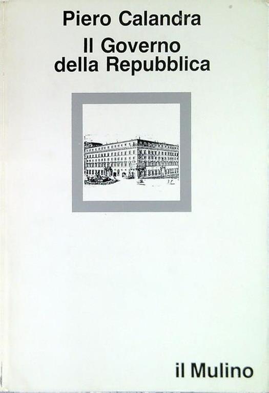 Il Governo della Repubblica - Piero Calandra - copertina