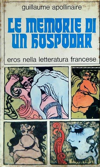 Le memorie di un hospodar. Eros nella letteratura francese - Il XX secolo - Guillaume Apollinaire - copertina