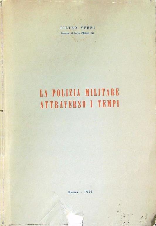 La polizia militare attraverso i tempi - Pietro Verri - copertina