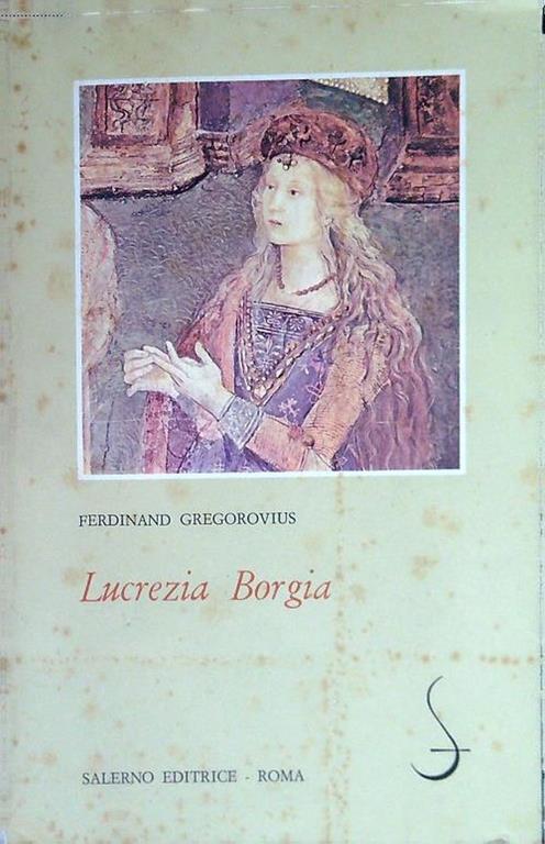 Lucrezia Borgia - Ferdinand Gregorovius - copertina