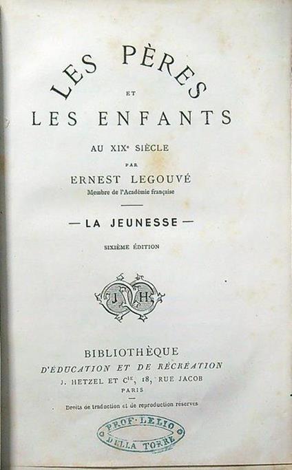Les peres et les enfants au XIX siecle: la jeunesse - Ernest Legouvé - copertina