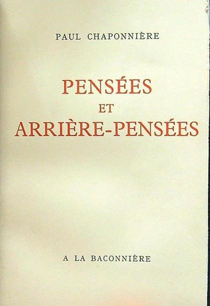 Pensees et arriere pensees - Paul Chaponniere - copertina