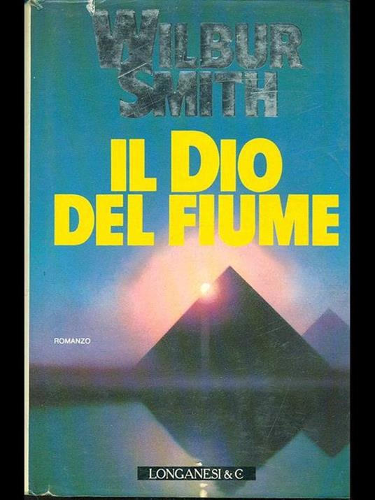 Il dio del fiume - Wilbur Smith - copertina