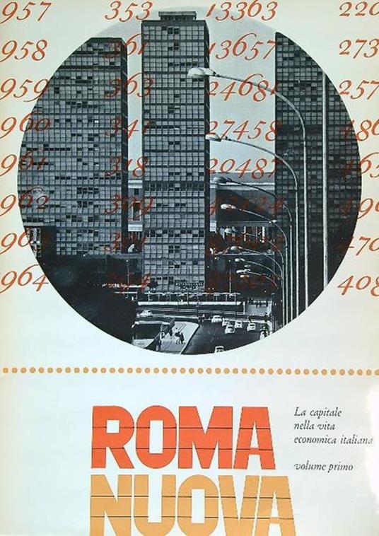 Roma nuova la capitale nella vita economica italiana. Volume primo - copertina