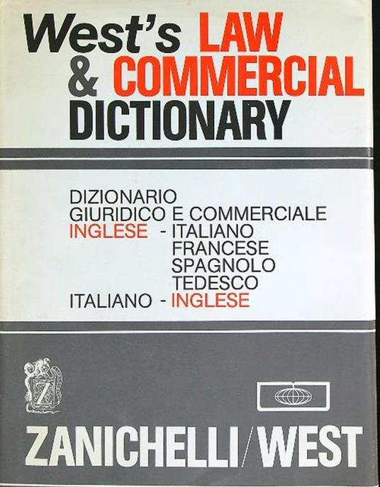 West's Law & Commercial Dictionary. Dizionario giuridico e commerciale -  Libro Usato - Zanichelli west - | IBS