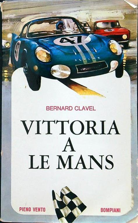 Vittoria a Le Mans - Bernard Clavel - copertina