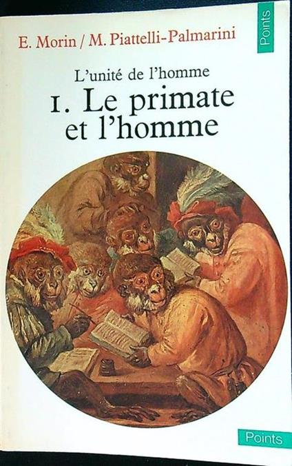 L' unitè de l'homme I. Le primate et l'homme - Enrico Morin - copertina