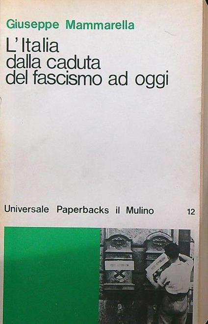 L' Italia dalla caduta del fascismo ad oggi - Giuseppe Mammarella - copertina