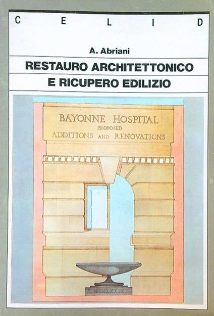 Restauro architettonico e ricupero edilizio - A. Abriani - copertina