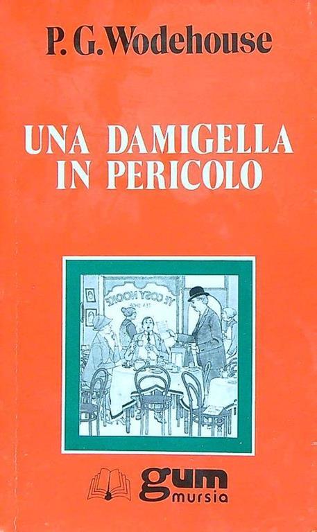 Una damigella in pericolo - Pelham G. Wodehouse - copertina