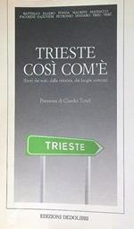 Trieste cosi com'è