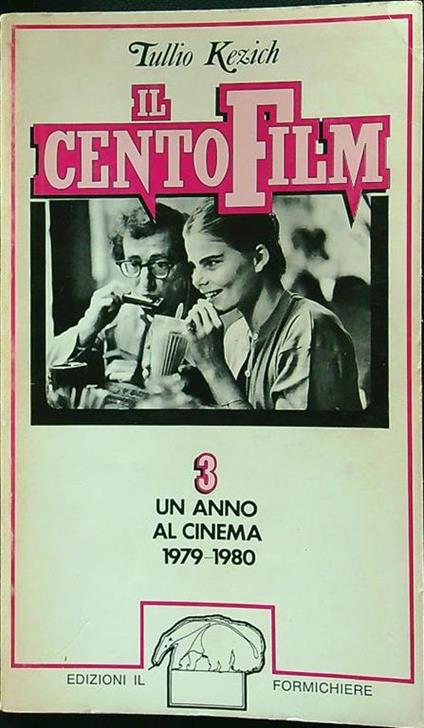 Il cento film 3 un anno al cinema 1979-1980 - Tullio Kezich - copertina