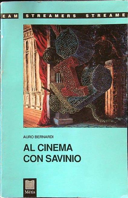 Al cinema con Savinio - Auro Bernardi - copertina