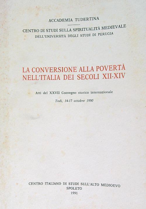 La conversione alla povertà nell'Italia dei secoli XII-XIV  - copertina