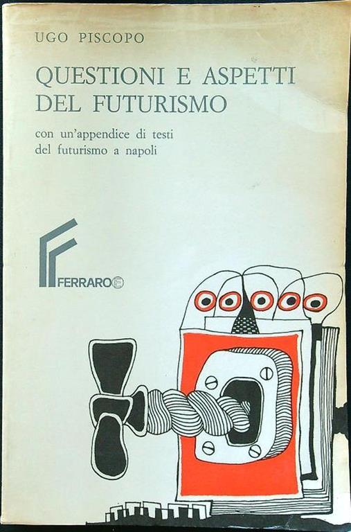 Questioni e aspetti del futurismo - Ugo Piscopo - copertina