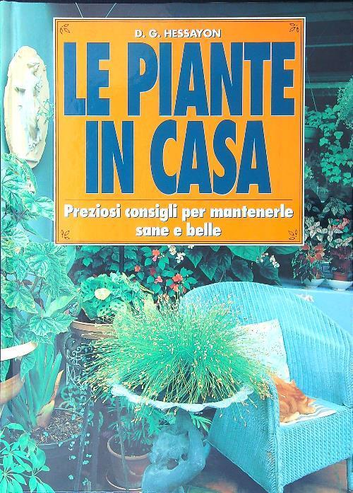 Le piante in casa - D. G. Hessayon - copertina