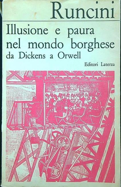 Illusione e paura nel mondo borghese da Dickens a Orwell - Romolo Runcini - copertina