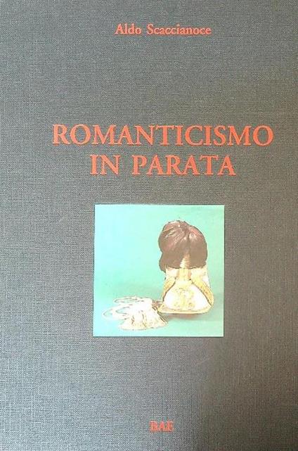 Romanticismo in parata - Aldo Scaccianoce - copertina