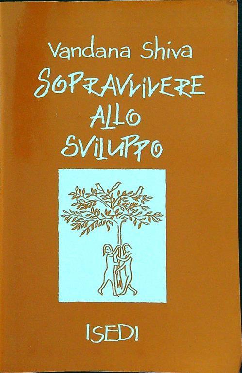 Sopravvivere allo sviluppo - Vandana Shiva - copertina