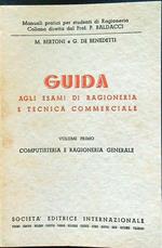 Guida agli esami di ragioneria e tecnica commerciale volume primo