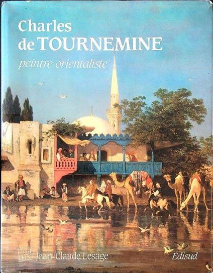 Charles de Tournemine peintre orientaliste - copertina